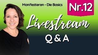 LIVE Nr. 12 | Dein Bewusstsein manifestiert deine Welt | Eure Fragen