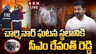 LIVE: చార్మినార్ ఘటన స్థలానికి సీఎం రేవంత్ రెడ్డి || CM Revanth Reddy || ABN Telugu
