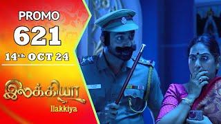 Ilakkiya Serial | Episode 621 Promo | Shambhavy | Nandan | Sushma Nair | Saregama TV Shows Tamil