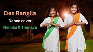 Des Rangila | Dance cover| Nainika & Thanaya | Happy Independence Day