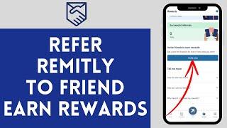 How to Refer Remitly to Friend Earn Rewards (2024) | Remitly Tutorial