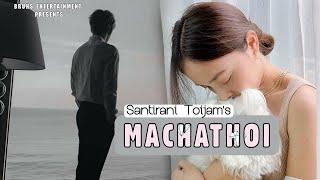 Machathoi — (Full Episodes) | Anu Mutum | Santirani Toijam