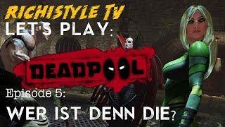 Let's play: DEADPOOL Ep.5: -Wer ist die denn?- -{Schweizerdeutsch}-Richi_TV 007-