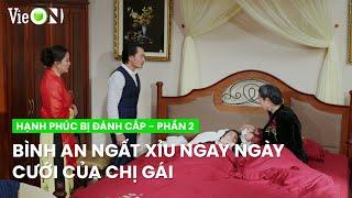 Bình An mơ thấy quá khứ, vô thức gọi bà Kim Gấm là bà nội | Hạnh Phúc Bị Đánh Cắp - Phần 2