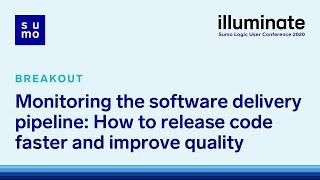 Monitoring the software delivery pipeline: How to release code faster and improve quality