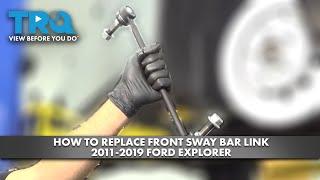 How to Replace Front Sway Bar Link 2011-2019 Ford Explorer