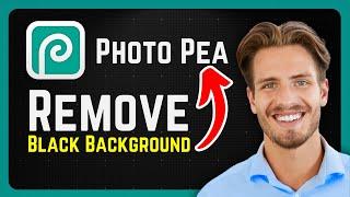 How to Remove Black Background in Photopea - 2024