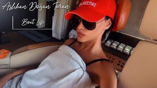 ASLIHAN DOĞAN TURAN | BOAT LIFE