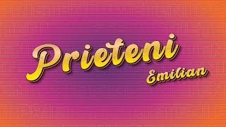 Emilian - Prieteni | Official Lyric Video