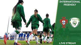  LIVE | Portugal WU17 1-0 Ireland WU17 - International Friendly