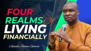 THE 4 REALMS OF LIVING FINANCIALLY: THE FIRST REALM IS DANGEROUS || APOSTLE JOSHUA SELMAN