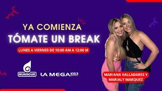 Barquisimeto | #TómateUnBreak con Mariana Valladares y Marialy Marquez (25-09-24) | La Mega 103.3 FM