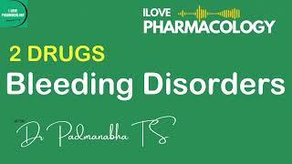 Drugs to Treat Bleeding Disorder- Pharmacology - ILOVEPHARMACOLOGY