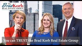 You can Trust the Brad Korb Real Estate Group