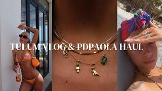 tulum vlog & PDPAOLA haul | ad