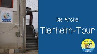  |DIE ARCHE - Tierheim-Tour| 