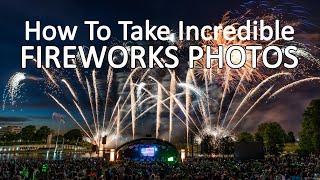 How to Take Incredible FIREWORKS Photos