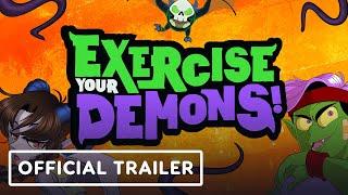 Exercise Your Demons! - Official Reveal Trailer