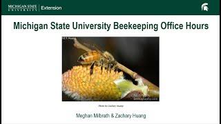 May 2025 Michigan State University Beekeeping Office Hours Webinar
