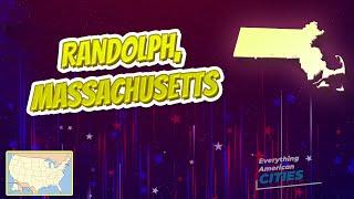 Randolph, Massachusetts ⭐️ AMERICAN CITIES ⭐️