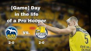 [Game] Day in the Life of Pro Hooper / My first time playing against a Euroleague team [ALBA BERLIN]