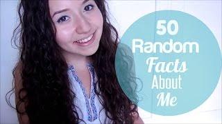 50 Random Facts About Me!