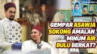 GEMPAR. ASWAJ SOKONG AMALAN MINUM AIR BULU BERKAT?