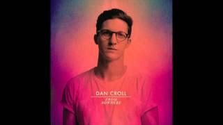 Dan Croll - From Nowhere