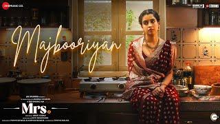 Majbooriyan | Mrs. | Sanya Malhotra, Nishant Dahiya | Rehaa | Faizan Hussain | Arun Kumar