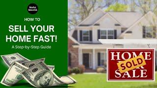 How to Sell Your Home Fast: A Step-by-Step Guide | #sellmyhousefast