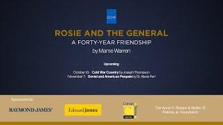 Legacy Lecture | Rosie and the General