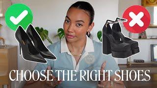 HOW TO CHOOSE THE RIGHT SHOES FOR YOUR OUTFIT