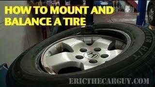 How To Mount and Balance A Tire -EricTheCarGuy