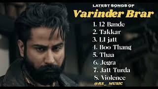 Varinder Brar new all songs 2024 || Latest panjabi songs 2024 || Varinder Brar Audio jukebox 2024.