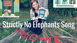 Strictly No Elephants Song - Emily Arrow, book by Lis Mantchev, illustrated by Taeeun Yoo