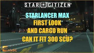 Star Citizen - New Starlancer max first look and cargo run - It holds more scu than you think