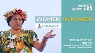 Podcast: Women in Power – Ruth Kissam-Tindiwi, Papua New Guinea