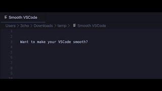 How to make your VSCode 𝘴𝘮𝘰𝘰𝘵𝘩