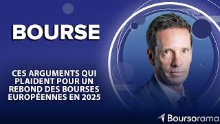 Ces arguments qui plaident pour un rebond des Bourses européennes en 2025