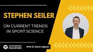 Stephen Seiler on current trends in sports science