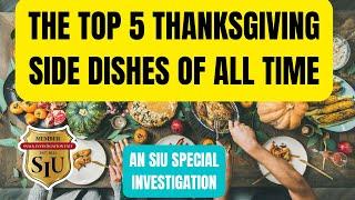 The Top 5 Thanksgiving side dishes! The ULTIMATE list of the greatest sides for your Thanksgiving