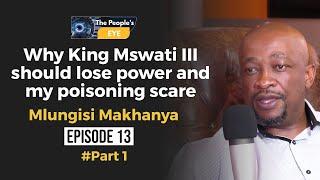 Why King Mswati III should lose power and my poisoning scare -  Pudemo president, Mlungisi Makhanya.