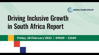 World Bank Group || Driving Inclusive Growth in South Africa Report