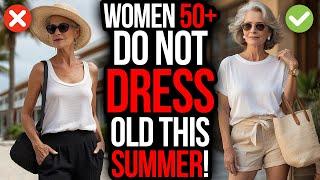 12 EASY HACKS to Improve Your SUMMER Style! (OVER 50)
