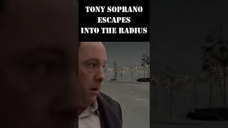 INTO THE RADIUS - Tony Soprano escapes