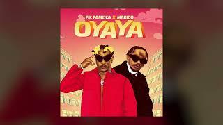 Oyaya - Fik Fameica x Marioo[Official Audio]