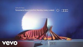 Tomorrow Is Closed (Live From Wembley Arena, London - Official Visualiser)