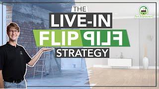 House Flipping & Live-In Flip - A Strategy that is Close to Home