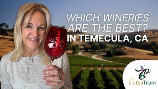 Which Temecula, CA Wineries are the Best?