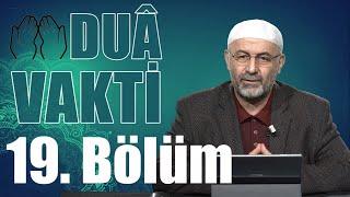 Duâ Vakti 19. Bölüm | Allâhümme innî eûzü bike min ilmin | HER GÜNE 1 DUA!